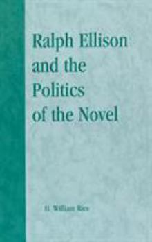 Hardcover Ralph Ellison and the Politics of the Novel Book