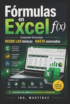 Paperback Fórmulas en Excel f(x): Creando fórmulas básicas - avanzadas [Spanish] Book