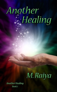 Another Healing - Book #1 of the Another Healing