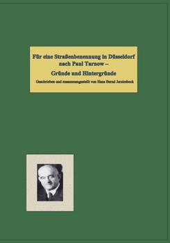Paperback Für eine Straßenbenennung in Düsseldorf nach Paul Tarnow -: Gründe und Hintergründe [German] Book