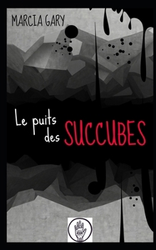 Paperback Le puits des succubes [French] Book