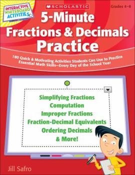 Paperback 5-Minute Fractions & Decimals Practice: 180 Quick & Motivating Activities Students Can Use to Practice Essential Math Skills--Every Day of the School Book