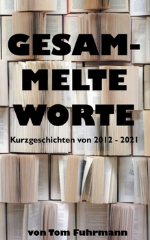 Paperback Gesammelte Worte: Danke für nichts, Corona! [German] Book