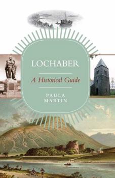 Mass Market Paperback Lochaber: A Historical Guide Book