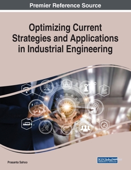 Paperback Optimizing Current Strategies and Applications in Industrial Engineering Book