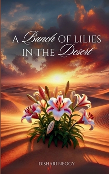 Paperback A Bunch Of Lilies In The Desert Book