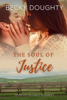 Paperback The Soul of Justice: Seven Virtues Ranch Romance Book 5 [Large Print] Book