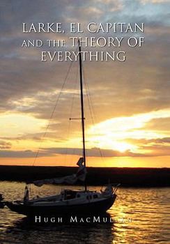 Paperback Larke, El Capitan and the Theory of Everything Book
