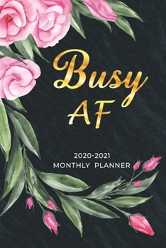 Paperback Busy AF 2020-2021 Monthly Planner: January to December - Cute Busy AF Planner with Notes, Dotted Paper, Vision Board, and To-Do List Book