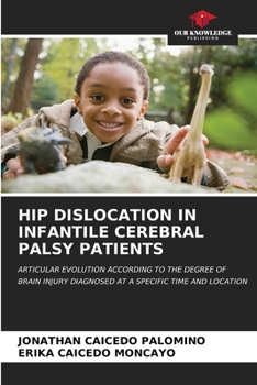 Paperback Hip Dislocation in Infantile Cerebral Palsy Patients Book