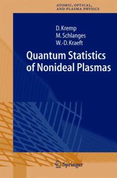 Quantum Statistics of Nonideal Plasmas - Book #25 of the Springer Series on Atomic, Optical, and Plasma Physics