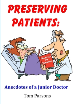 Paperback Preserving Patients: Anecdotes of a Junior Doctor Book
