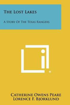 Paperback The Lost Lakes: A Story of the Texas Rangers Book
