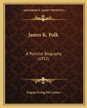 Paperback James K. Polk: A Political Biography (1922) Book