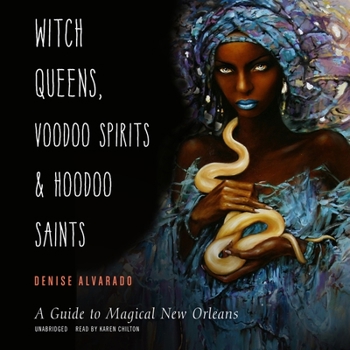 Audio CD Witch Queens, Voodoo Spirits, and Hoodoo Saints Lib/E: A Guide to Magical New Orleans Book