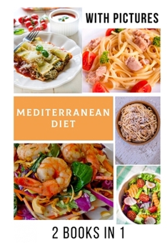 Paperback The Mediterranean Diet: With Picture Easy and Healthy Recipes 2020 Book