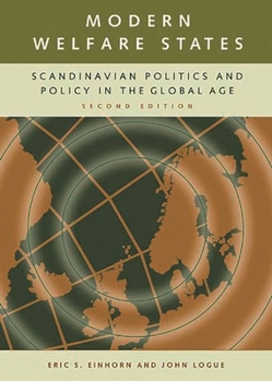 Paperback Modern Welfare States: Scandinavian Politics and Policy in the Global Age Second Edition Book