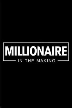 Paperback Millionaire In The Making: Entrepreneur Journal Composition Notebook for Business Ideas and Note Taking (Business Journal) (6 x 9, 100 Lined Page Book