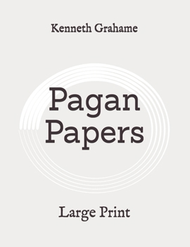 Paperback Pagan Papers: Large Print Book