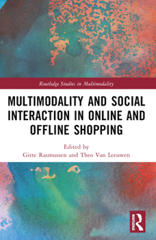 Paperback Multimodality and Social Interaction in Online and Offline Shopping Book