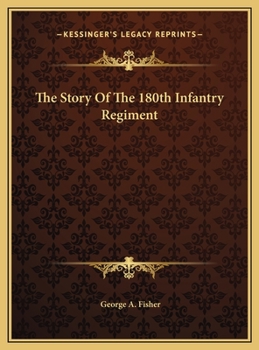 The Story Of The 180th Infantry Regiment