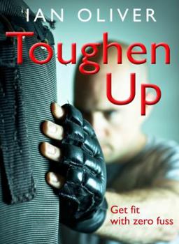 Paperback Toughen Up!Get Fit with Zero Fuss Book