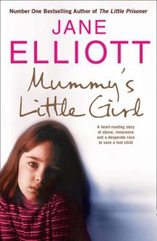 Paperback Mummy's Little Girl: A Desperate Race to Save a Lost Child. Jane Elliott Book