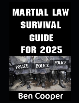 Paperback Martial Law Survival Guide For 2025 Book