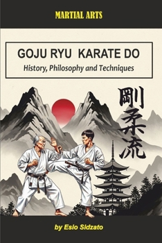 Paperback Goju Ryu Karate Do: History, Philosophy and Techniques Book
