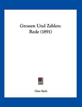 Paperback Grossen Und Zahlen: Rede (1891) [German] Book