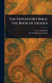 Hardcover The Expositor's Bible: The Book of Exodus Book