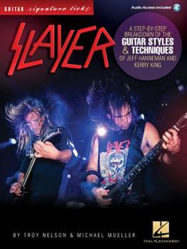 Paperback Slayer - Signature Licks: A Step-By-Step Breakdown of the Guitar Styles & Techniques for Jeff Hanneman and Kerry King Book