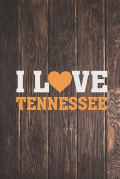 I Heart Love Tennessee TN - State Pride JournalI Heart Love Tennessee TN - State Pride Journal
