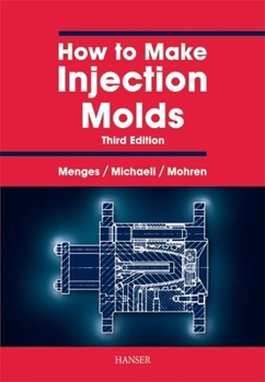 Hardcover How to Make Injection Molds 3e Book