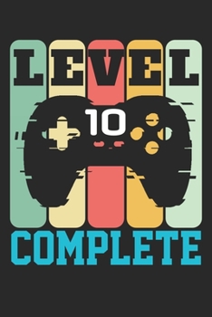 Paperback Level 10 complete: funny retro vintage 10th Gamer Birthday Gift notebook / journal gaming lovers gift Book