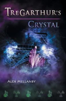 Paperback Tregarthur's Crystal: Book 4 Book