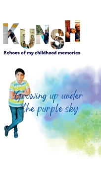 Growing up under the Purple Sky: Echoes of my childhood memories