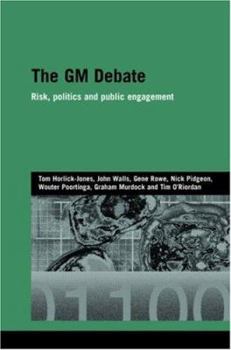 Hardcover The GM Debate: Risk, Politics and Public Engagement Book