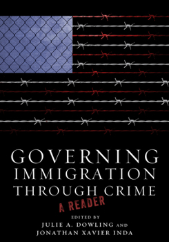 Paperback Governing Immigration Through Crime: A Reader Book