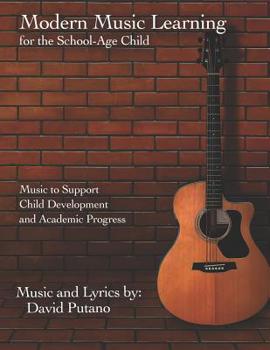 Paperback Modern Music Learning for the School-Age Child: Music to Support Child Development and Academic Progress Book