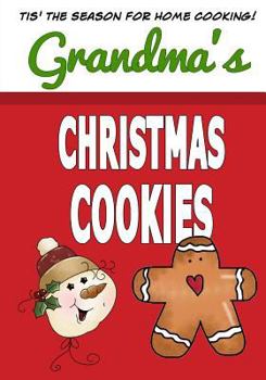 Grandmas Christmas Cookies: Blank Recipe Book-Keep All Your Cookie Recipes in One Handy Book