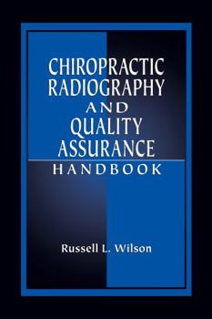 Hardcover Chiropractic Radiography and Quality Assurance Handbook Book