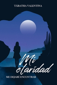 Paperback Mi claridad [Spanish] Book