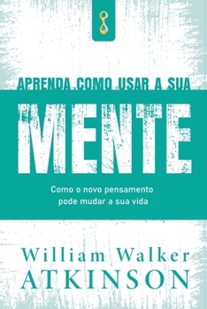 Paperback Aprenda Como Usar a sua Mente [Portuguese] Book