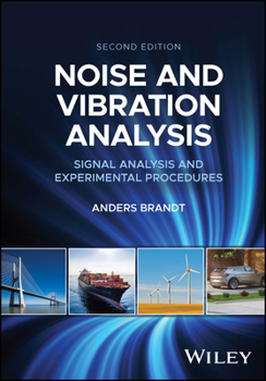 Hardcover Noise and Vibration Analysis: Signal Analysis and Experimental Procedures Book