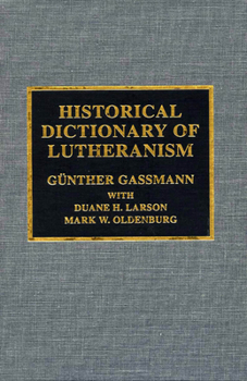 Hardcover Historical Dictionary of Lutheranism Book