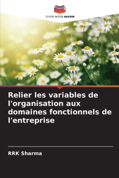 Paperback Relier les variables de l'organisation aux domaines fonctionnels de l'entreprise [French] Book