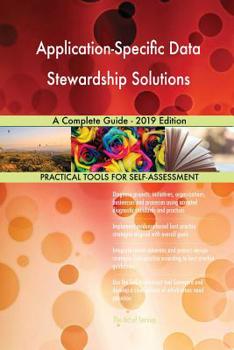 Paperback Application-Specific Data Stewardship Solutions A Complete Guide - 2019 Edition Book