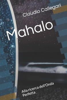 Paperback Mahalo: Alla ricerca dell'Onda Perfetta [Italian] Book