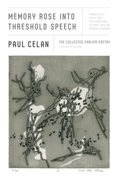 Paperback Memory Rose Into Threshold Speech: The Collected Earlier Poetry: A Bilingual Edition Book